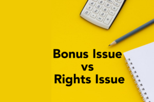 Understanding the Rights Issue and Bonus Issue of Shares