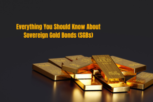 Everything You Should Know About Sovereign Gold Bonds (SGBs)